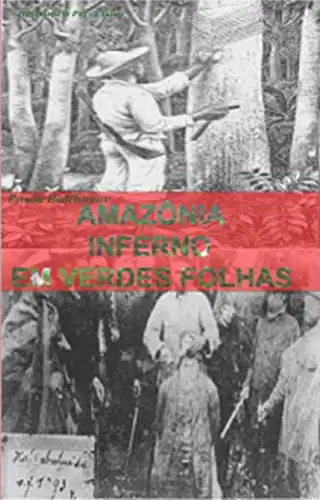 Baixar INFERNO EM VERDES FOLHAS: AMAZÔNIA pdf, epub, mobi, eBook