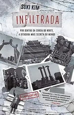 Capa do livro Infiltrada: por dentro da Coreia do Norte, a ditadura mais secreta do mundo - Suki Kim