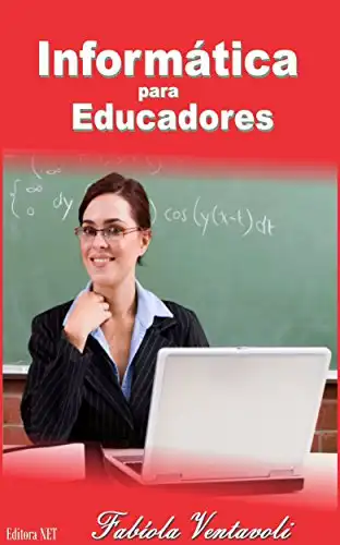 Baixar Informática para Educadores: Tecnologia ao auxilio do ensino e aprendizagem pdf, epub, mobi, eBook