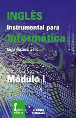 Capa do livro Inglês Instrumental para Informática: Módulo I - Lígia  Razera Gallo