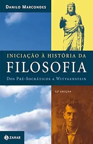 Capa do livro Iniciação à história da filosofia: Dos pré–socráticos a Wittgenstein - Danilo Marcondes
