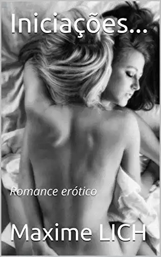 Baixar Iniciações...: Romance erótico pdf, epub, mobi, eBook