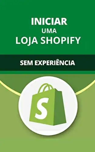 Baixar Iniciar Uma Loja Shopify Sem Experiência pdf, epub, mobi, eBook