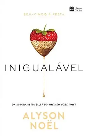 Inigualável (Belos Ídolos Livro 1) – Alyson Noël