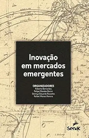Capa do livro Inovação em mercados emergentes - Roberto Bernardes
