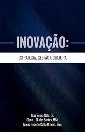 Capa do livro Inovação: Estratégia, Gestão e Cultura - João Souza Neto