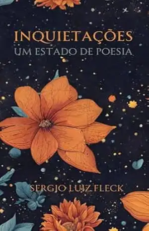 Capa do livro INQUIETAÇÕES: UM ESTADO DE POESIA - SERGIO  LUIZ FLECK