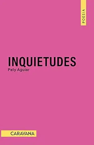 Capa do livro Inquietudes - Paty Aguiar