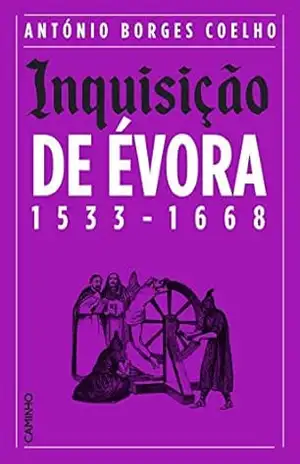 Inquisição de Évora – António Borges Coelho