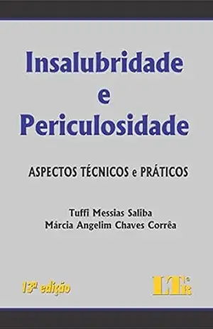 Insalubridade e Periculosidade – Tuffi Messias Saliba