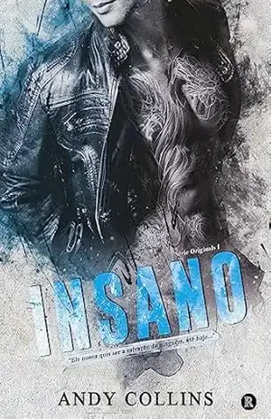 INSANO (SÉRIE ORIGINALS Livro 1) – ANDY COLLINS