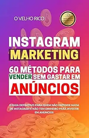 INSTAGRAM MARKETING: 60 Métodos para Vender sem Gastar em Anúncios – Dominium Editora