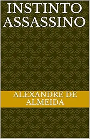 Capa do livro Instinto assassino - Alexandre de Almeida