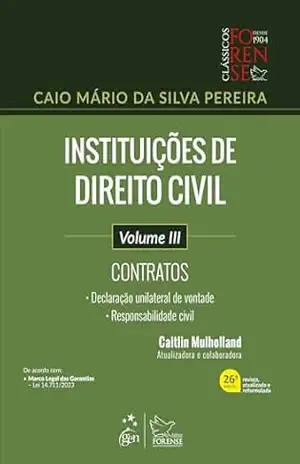 Instituições de Direito Civil – Vol. III – 26ª Edição 2024 – Caio Mário da Silva Pereira