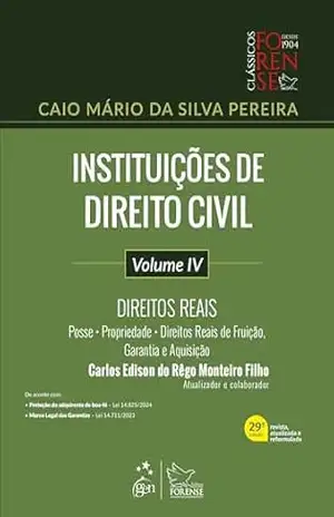 Instituições de Direito Civil – Vol. IV – 29ª Edição 2024 – Caio Mário da Silva Pereira