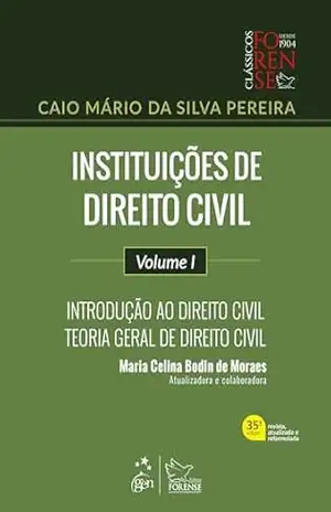 Instituições Direito Civil–Introd. ao Dir. Civil–Teoria Geral Dir. Civil–Vol.I–35ª Ed. 2024 – Caio Mário da Silva Pereira