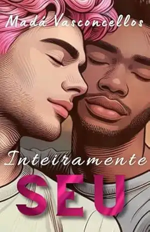 Inteiramente Seu (TRILOGIA CORES Livro 1) – Madá Vasconcellos