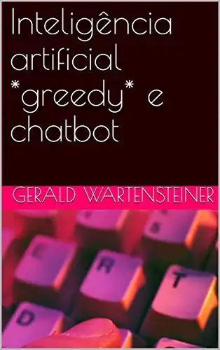 Baixar Inteligência artificial *greedy* e chatbot pdf, epub, mobi, eBook