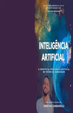 INTELIGÊNCIA ARTIFICIAL: O Impacto da Inteligência Artificial no Futuro da Humanidade - Jonatan Zandavalli INTELIGÊNCIA ARTIFICIAL: O Impacto da Inteligência Artificial no Futuro da Humanidade - Jonatan Zandavalli