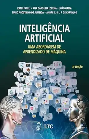 Inteligência Artificial – Uma Abordagem de Aprendizado de Máquina – Katti Faceli