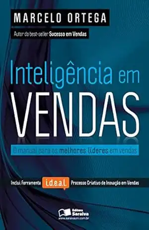 INTELIGÊNCIA EM VENDAS – – MARCELO CASSIANO ORTEGA
