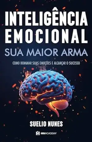Capa do livro Inteligência Emocional: Sua Maior Arma - Suelio  Nunes
