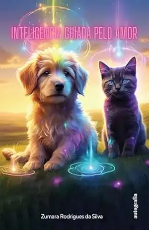 Inteligência Guiada pelo Amor – Zumara Rodrigues da Silva