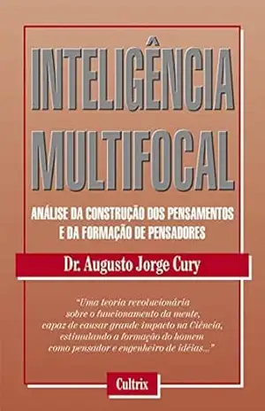 Inteligência Multifocal – Augusto Cury