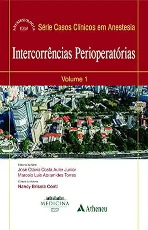 Intercorrências Perioperatórias (eBook) (Serie Casos Clin Em Anestesia) – José Otávio Costa Auler Júnior