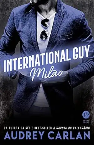 International Guy: Milão – vol. 4 – Audrey Carlan