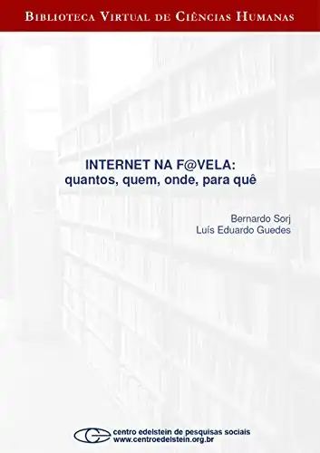 Baixar Internet na f@vela: quantos, quem, onde, para quê pdf, epub, mobi, eBook