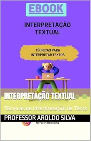 Interpretação Textual: Técnicas de Interpretação de Texto – Professor Aroldo  Silva