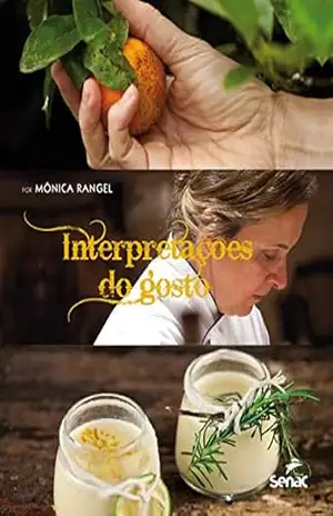 Interpretações do gosto – Mônica Rangel Interpretações do gosto – Mônica Rangel