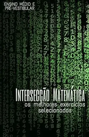 Intersecção Matemática: QUESTÕES DE MATEMÁTICA – Tesildo Mascarenhas