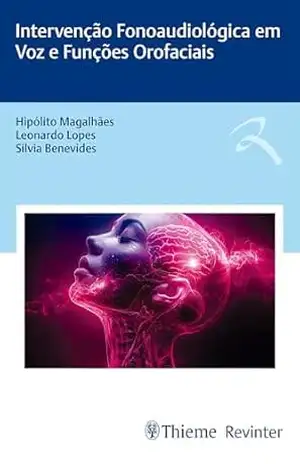 Intervenção Fonoaudiológica em Voz e Funções Orofaciais – Hipólito Magalhães