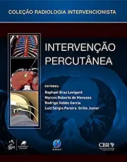Baixar Intervenção Percutânea: Coleção Radiologia Intervencionista pdf, epub, mobi, eBook