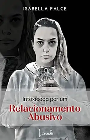 Capa do livro INTOXICADA POR UM RELACIONAMENTO ABUSIVO - Isabella Falce
