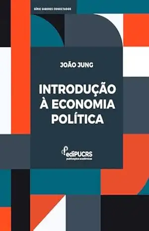 Capa do livro Introdução à Economia Política (Saberes Conectados Livro 2) - João Henrique Salles Jung