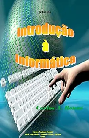 Capa do livro Introdução à Informática - Carlos A. Renno