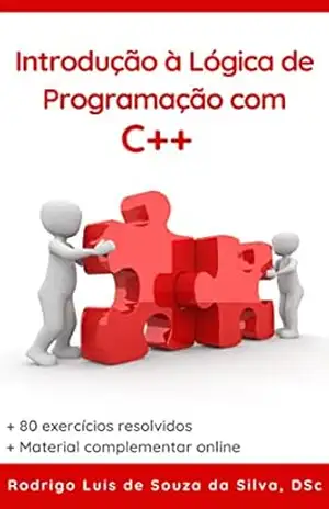 Introdução à Lógica de Programação com C++ – RODRIGO L. S. SILVA