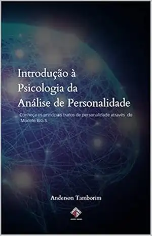 Capa do livro Introdução à Psicologia da Análise de Personalidade - Anderson Tamborim