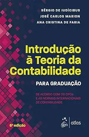 Capa do livro Introdução à teoria da contabilidade: Para graduação - Sérgio  de Iudícibus