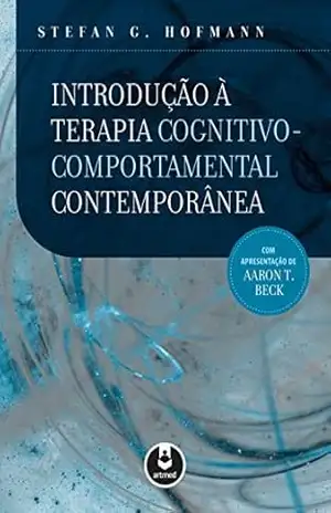 Capa do livro Introdução à terapia cognitivo–comportamental contemporânea - Stefan G. Hofmann