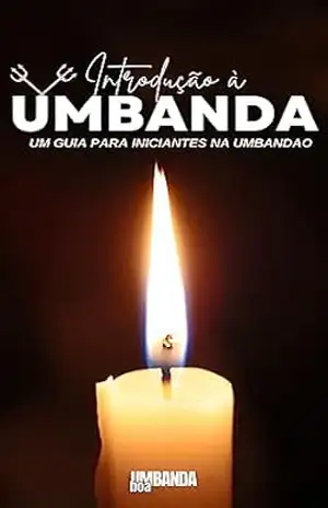 Introdução à Umbanda: Um guia para iniciantes na Umbanda (Explorando a Umbanda) – Editora Umbanda Boa