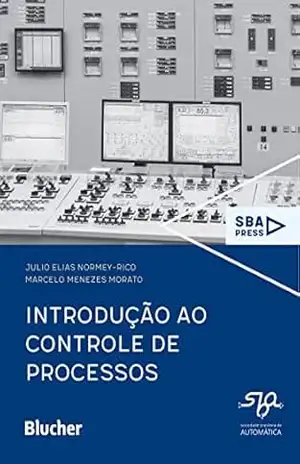 Capa do livro Introdução ao controle de processos (SBA Press) - Julio Elias Normey-Rico