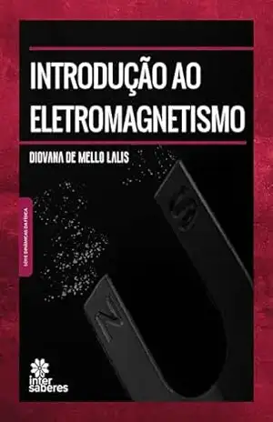 Introdução ao Eletromagnetismo – Diovana de Mello Lalis