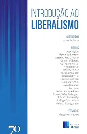 Introdução ao Liberalismo – Lucas Berlanza