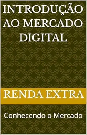 Introdução ao Mercado Digital: Conhecendo o Mercado - Jean  Antony