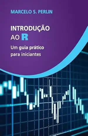 Introdução ao R: Um guia prático para iniciantes – Marcelo Perlin Introdução ao R: Um guia prático para iniciantes – Marcelo Perlin