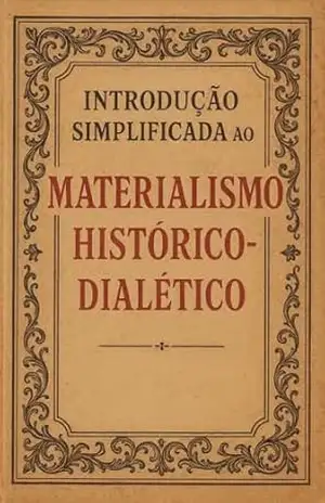 Introdução simplificada ao Materialismo Histórico Dialético – Bruno Silva